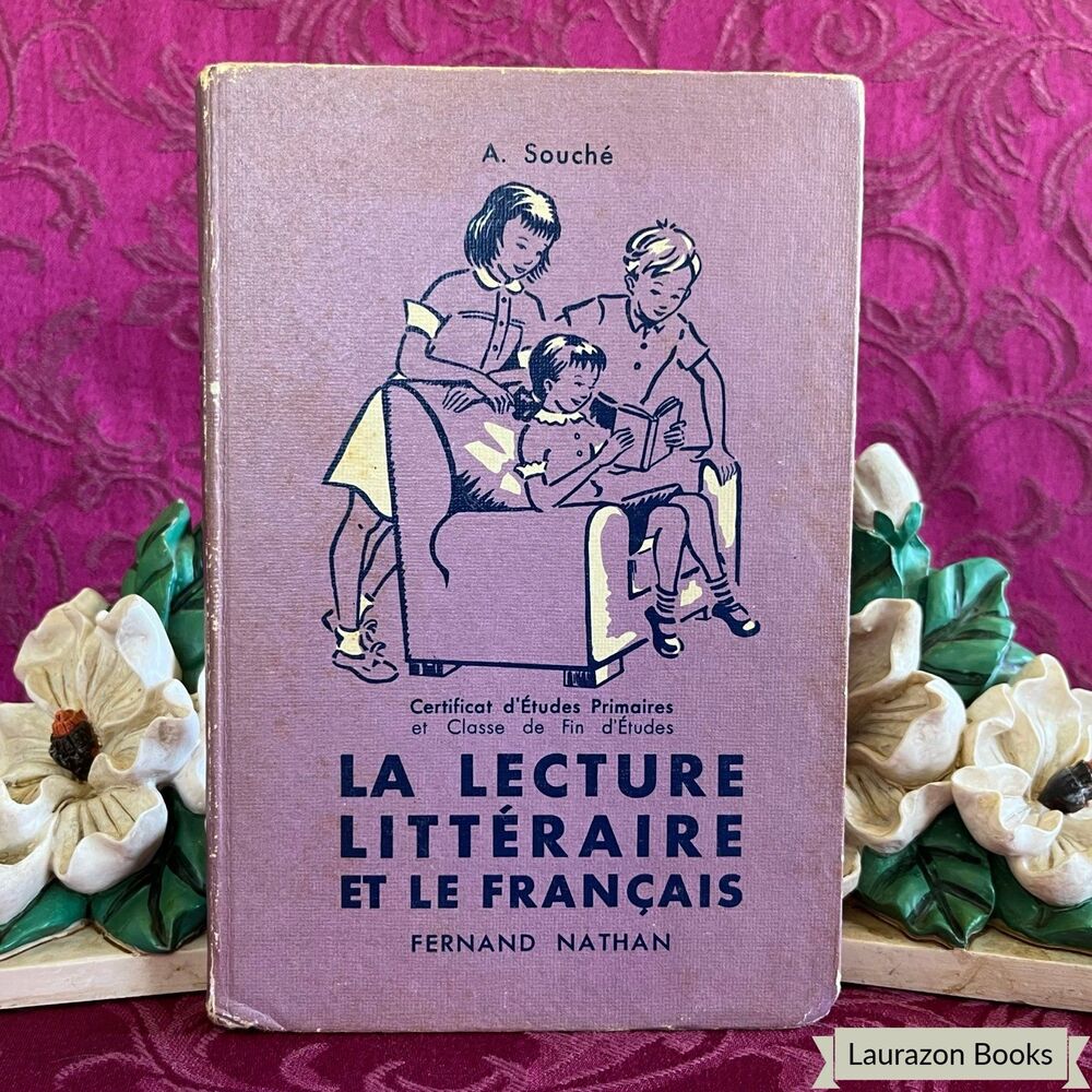Ca 1947 La Lecture Littéraire et le Français by A. Souché, Vintage French Book